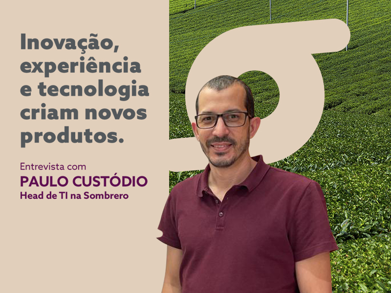 Inovação, experiência e tecnologia criam novos produtos.