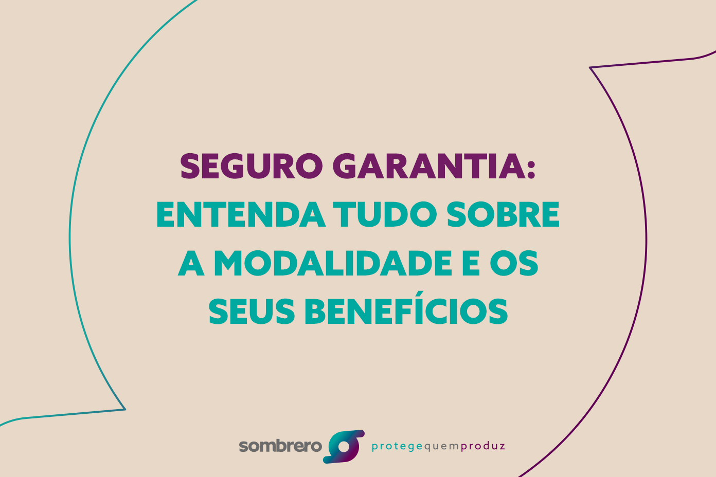 Seguro Garantia: Entenda tudo sobre a modalidade e seus benefícios
