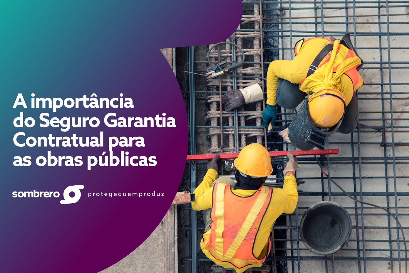 Seguro Garantia Contratual: melhor opção em contratos de obras públicas